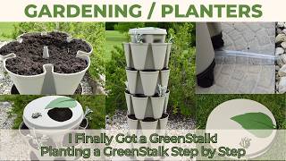 I Finally Got a GreenStalk! | Setting Up & Planting the GreenStalk Vertical Planter Step by Step