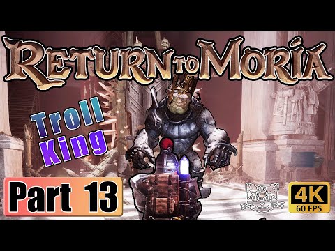 How to defeat the Troll King| Return to Moria - Gameplay | 4K 60FPS | P13
