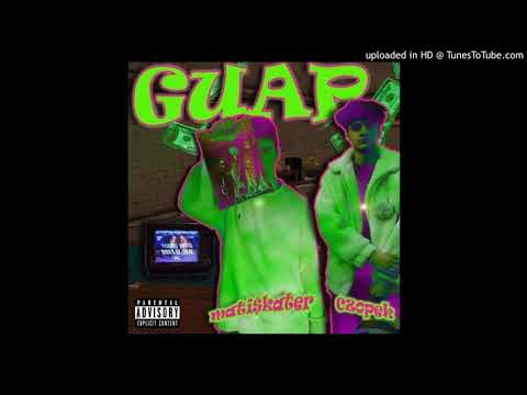 matiskater x czopek -  guap [reupload]