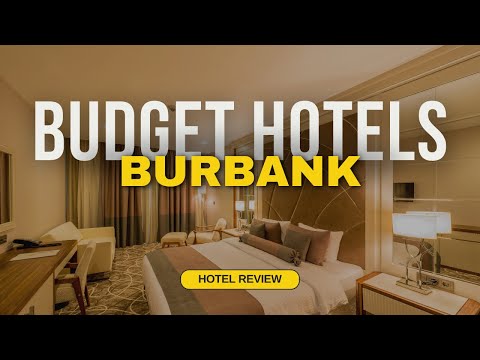 Best Budget Hotels in Burbank | Cheap Hotels in Burbank