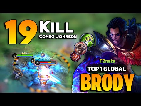 19 BRUTAL KILL! Brody Combo Johnson Gameplay [ Top 1 Global Brody Best Build ] By T2nata - MLBB