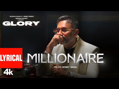 MILLIONAIRE (Lyrical Video Song): YO YO HONEY SINGH | GLORY | BHUSHAN KUMAR
