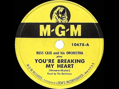 1949 Russ Case - You’re Breaking My Heart (Quintones, vocal)