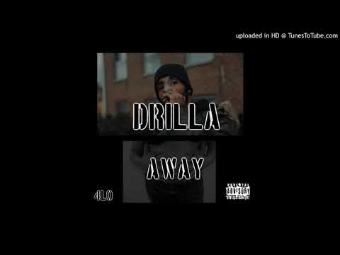 4LO DRILLA - "Away"