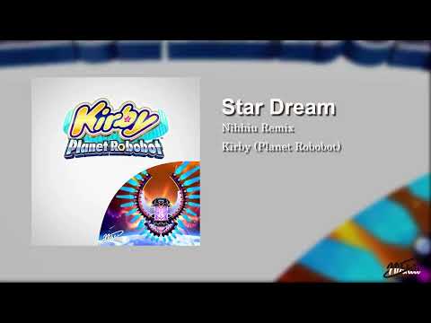 Kirby: Planet Robobot - Star Dream (Phase 1) (Nihhiu Remix)