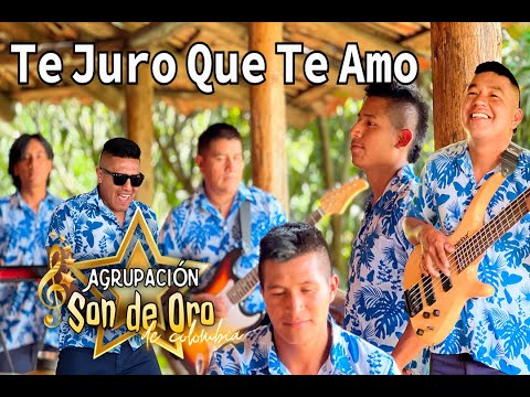Son de oro de colombia- Te juro que te amo (VIDEO OFICIAL 2023)