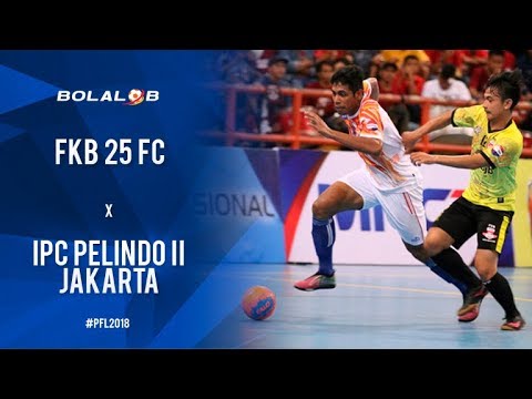 FKB 25  Fc Banyumas (1) vs (6) IPC Pelindo II Jakarta - Highlights Pro Futsal League 2018