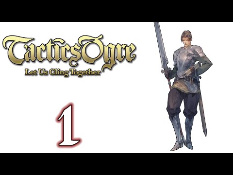 Tactics Ogre: Let Us Cling Together (Lawful) - 1. My Own Sin To Bear