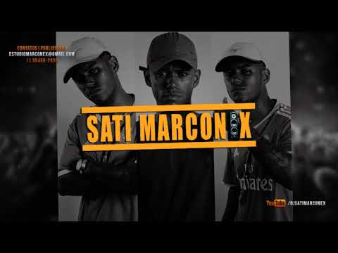 MANDELADA DO SATI MARCONEX feat MC Nego da Marcone MC Rafa Original MC Taliba MC 7belo