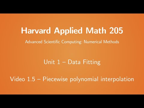 Harvard AM205 video 1.5 - Piecewise polynomial interpolation