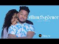 Kaleab Mulugeta Mnm Sayenor Lyrics Video 2020 HABESHAN YOU