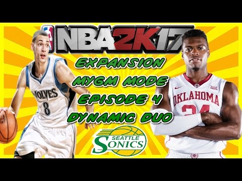 NBA 2k17 Expansion MyGM Seattle Supersonics E4 | Dynamic Duo