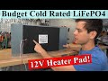 Cold Temperature LiFePO4 Heater on a Budget! Beginner Friendly