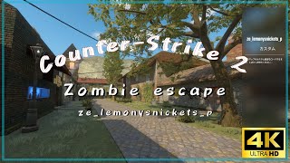 【CS2 ZE】ze_lemonysnickets_p GFL 4k