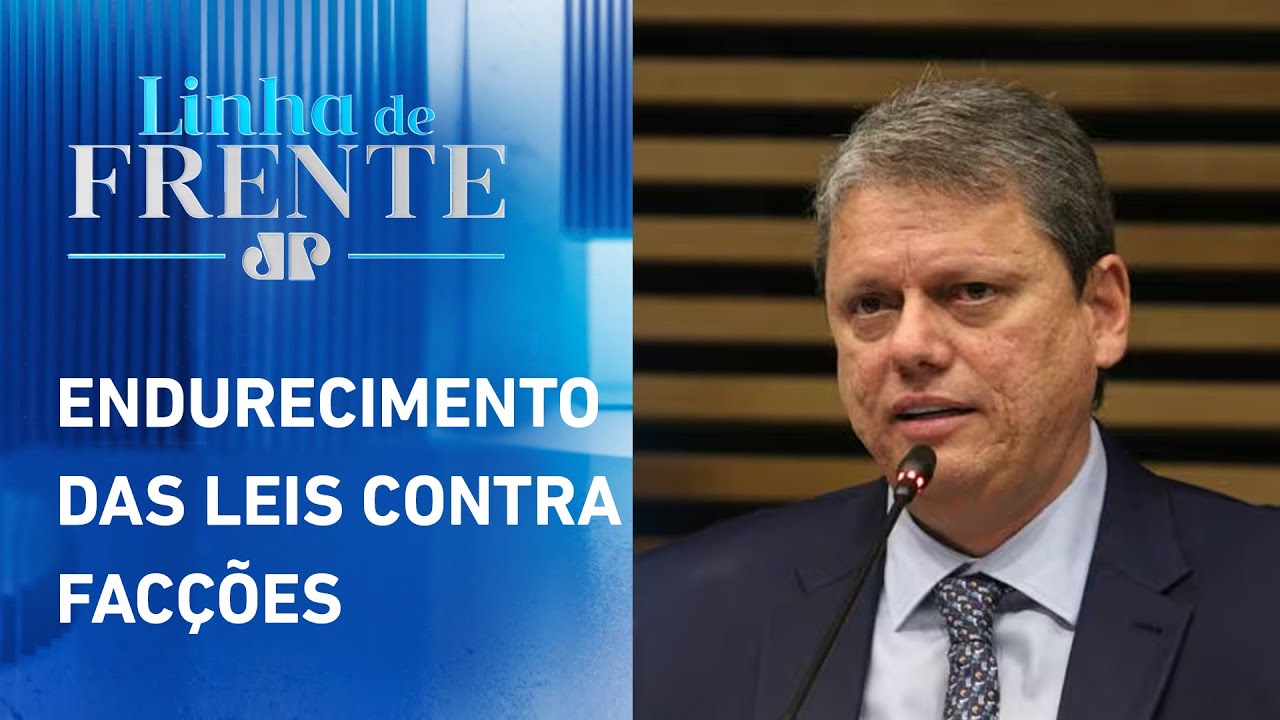 Tarcísio propõe classificar crime organizado como terrorismo; bancada analisa | LINHA DE FRENTE