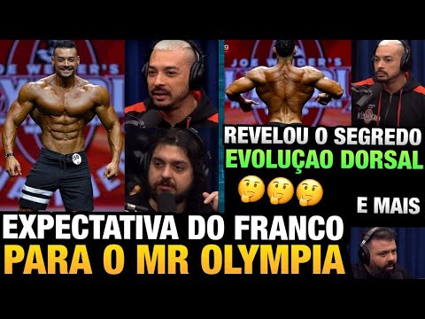 FRANCO NO TOP 6 OLYMPIA ? ELE REVELOU SUA EXPECTATIVA - COMO EVOLUIU A DORSAL E MAIS (Flow Podcast)