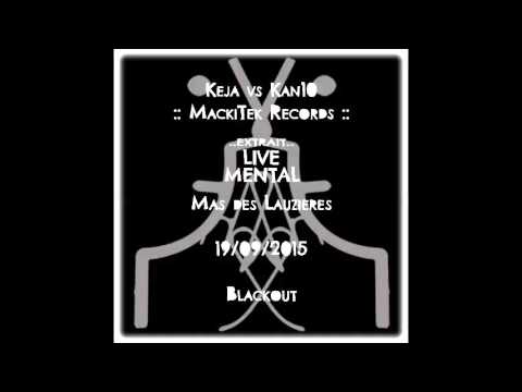 MENTAL LIVESET BLACKOUT - Keja vs Kan10