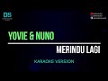 Yovie Nuno Merindu Lagi Karaoke Version Tanpa Vokal