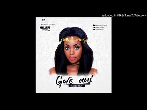 Gwe ani - Hellen Lukoma