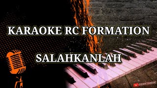 Download lagu KARAOKE RC FORMATION - SALAHKANLAH mp3 Download lagu KARAOKE RC FORMATION - SALAHKANLAH mp3