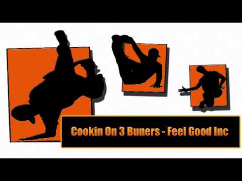 Cookin On 3 Burners - Feel Good Inc