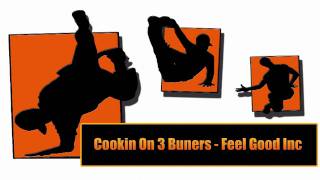 Cookin On 3 Burners - Feel Good Inc