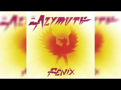 Azymuth - Fênix (Full Album Stream)