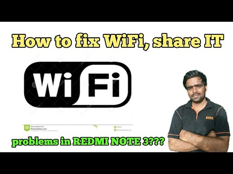 HOW to Fix WIFI, Share it problem in REDMI NOTE 3????