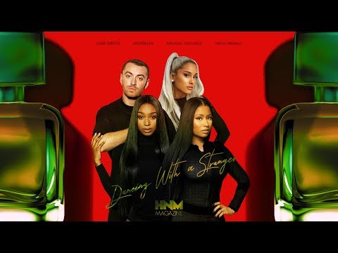 Sam Smith, Normani - Dancing With A Stranger (feat. Ariana Grande & Nicki Minaj) [MASHUP]
