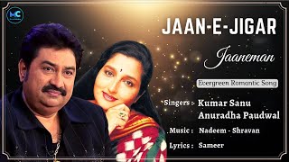 Jaan-E-Jigar Jaaneman (Lyrics) - Kumar Sanu Anurad