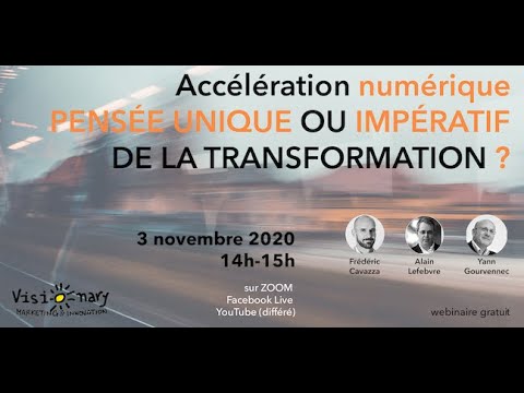 Annonce Webinaire 03 11 2020 ACCELERATION NUMERIQUE PENSEE UNIQUE ou IMPERATIF de TRANSFORMATION
