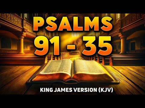 The Two Most Powerful Prayers in the Bible ( Psalm 91 & Psalm 35 )
