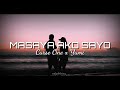Masaya Ako Sayo - Curse One ft Yumi (lyrics)