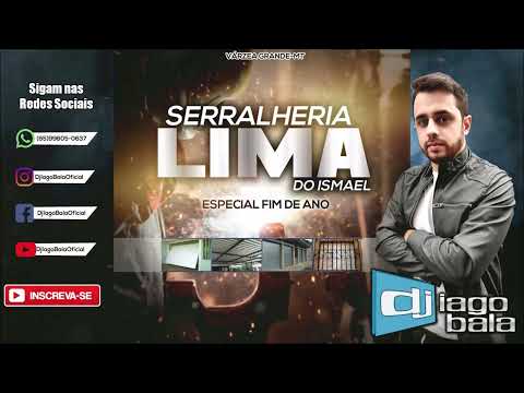 CD SERRALHERIA LIMA ESPECIAL FIM DE ANO DE VÁRZEA GRANDE-MT - DJ IAGO BALA