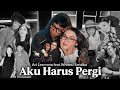 AKU HARUS PERGI Ari Lesmana Ft Whisnu Santika YB Lula Memories
