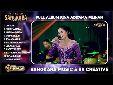 FULL ALBUM RINA ADITAMA - SANGKARA MUSIC - SR CREATIVE