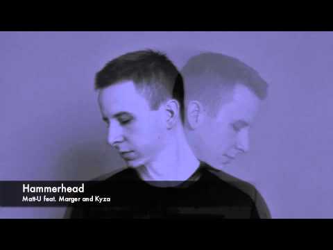 Matt-U feat. Marger & Kyza - Hammerhead