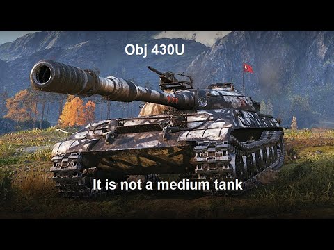It is not a medium tank.. - Obj 430U guide