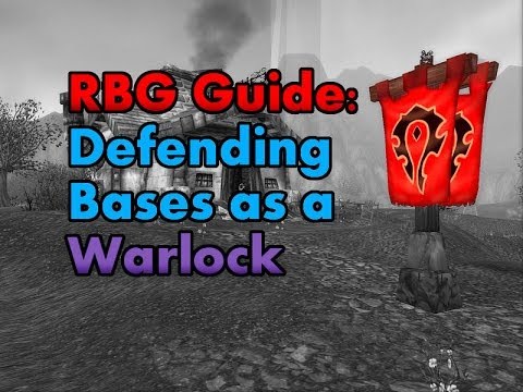 RBG Guide: Defending Bases as a Warlock