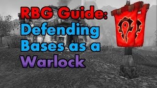 RBG Guide: Defending Bases as a Warlock