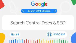 Search Central docs and SEO