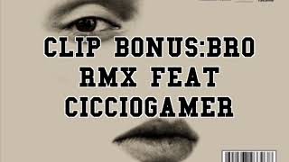 Ernia -Bro RMX (feat.Cicciogamer89)