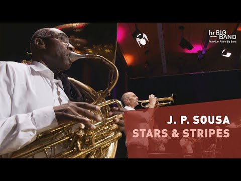 J.P. Sousa: "STARS & STRIPES FOREVER" | Frankfurt Radio Big Band | Axel Schlosser | Jazz | 4K