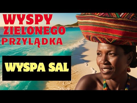 Wyspy Zielonego Przylądka - co zobaczyć? gotowy plan zwiedzania Cabo Verde (Wyspa Sal )