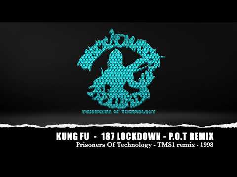 KUNG FU - 187 LOCKDOWN - P.O.T REMIX - 1998