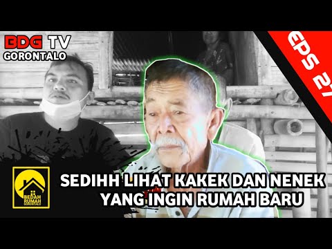 BEDAH RUMAH EPS 27  - Sedih Lihat kakek Dan Nenek Yang Ingin Rumah Baru