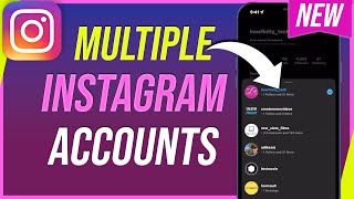 How to ADD and Use MULTIPLE INSTAGRAM Accounts - Up to 7 Accounts