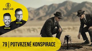 Zjisti víc podcast #79 – Potvrzené konspirace (video)
