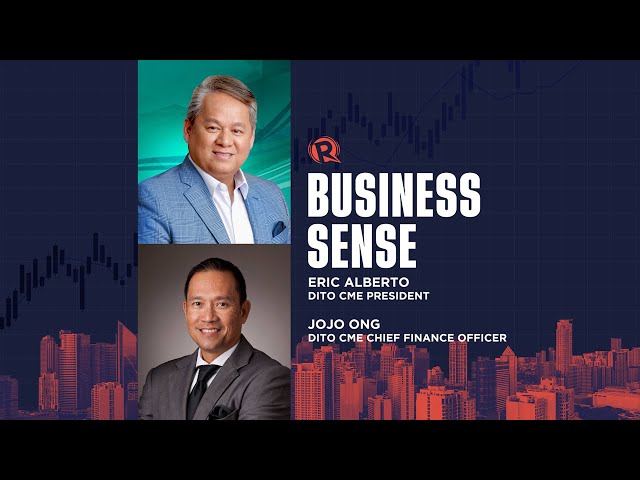 Business Sense: Dito CME president Eric Alberto and CFO Jojo Ong