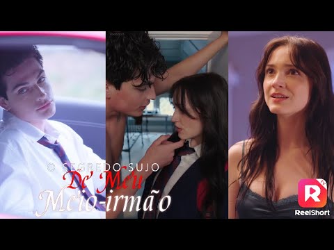 O maior pegador da escola acabou virando meu irmão!丨O Segredo Sujo de Meu Meio-irmão